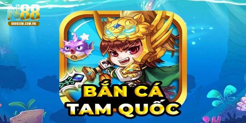 Bắn Cá Tam Quốc Với Những Phần Thưởng Hấp Dẫn Tại N88 - tivon.pro