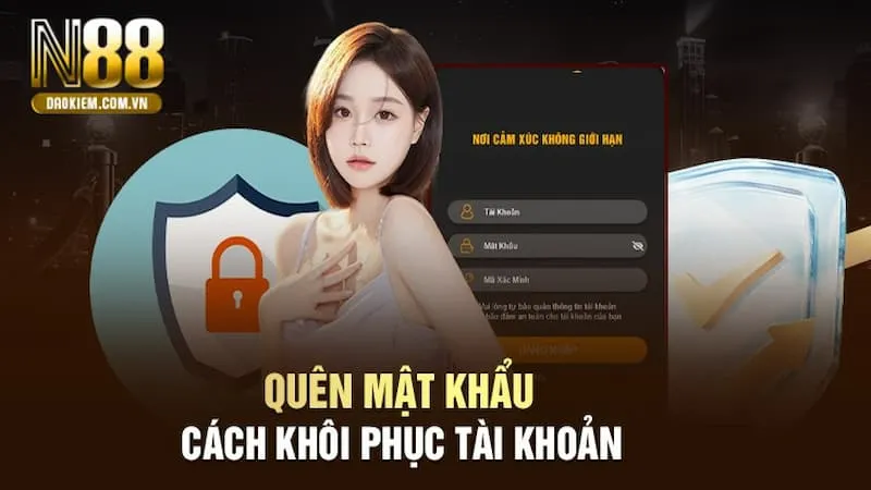 Cách Khôi Phục Tài Khoản Khi Quên Mật Khẩu N88 - tivon.pro