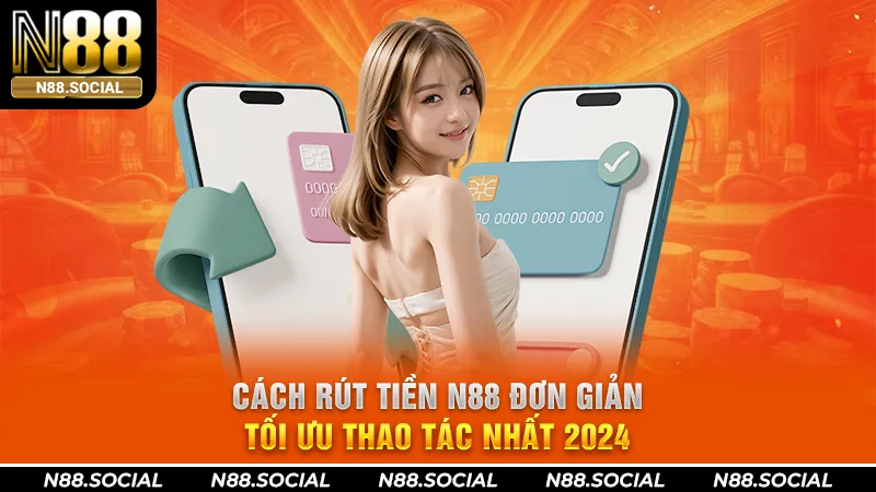 Rút Tiền N88 - Hướng Dẫn Nhanh, Hạn Mức Và Xử Lý Lỗi 2026 - tivon.pro Rút Tiền N88 - Hướng Dẫn Nhanh, Hạn Mức Và Xử Lý Lỗi 2026 - tivon.pro