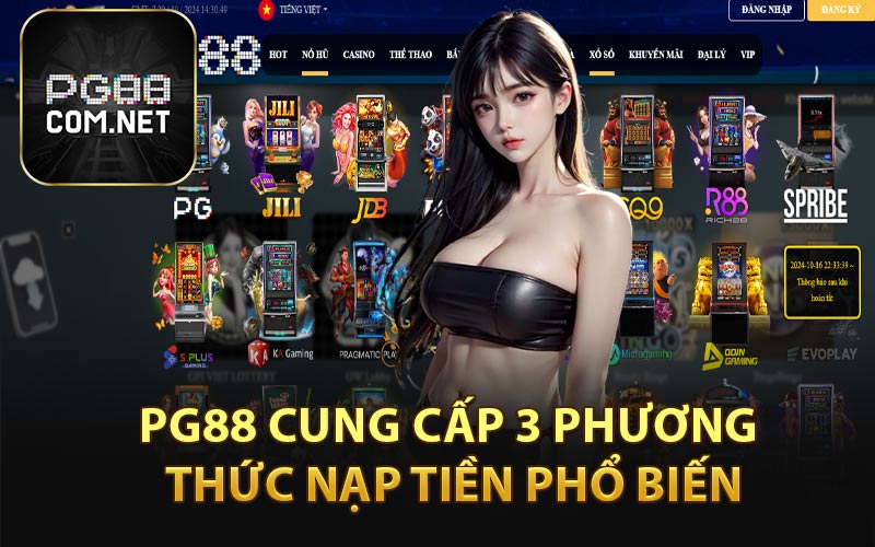 Nạp Tiền PG88 - Xây Dựng Vốn Đầu Chơi Cá Cược - tivon.pro
