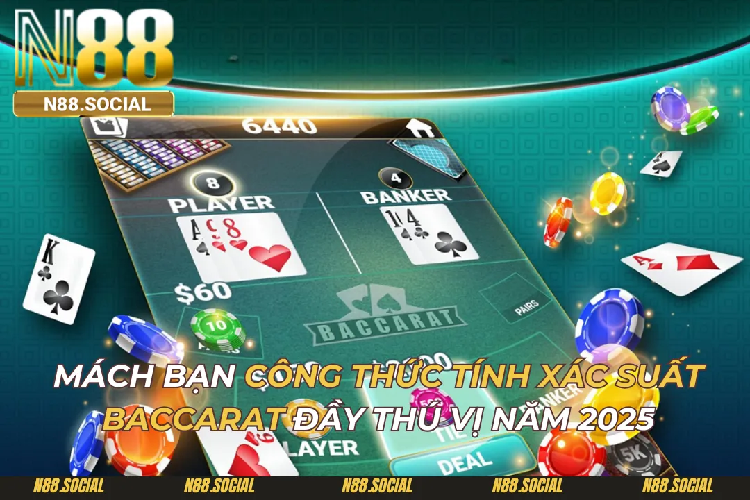 Mách Bạn Công Thức Tính Xác Suất Baccarat Đầy Thú Vị Năm 2026 - tivon.pro