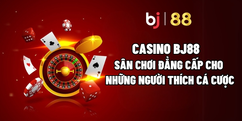 Casino BJ88 – Sân Chơi Đẳng Cấp Cho Những Người Thích Cá Cược - tivon.pro Casino BJ88 – Sân Chơi Đẳng Cấp Cho Những Người Thích Cá Cược - tivon.pro