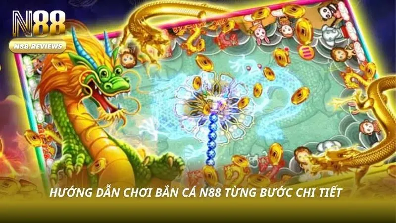 Cách Chơi Bắn Cá Thần Rồng N88 - Bật Mí Bí Kíp Thắng 2026 - tivon.pro