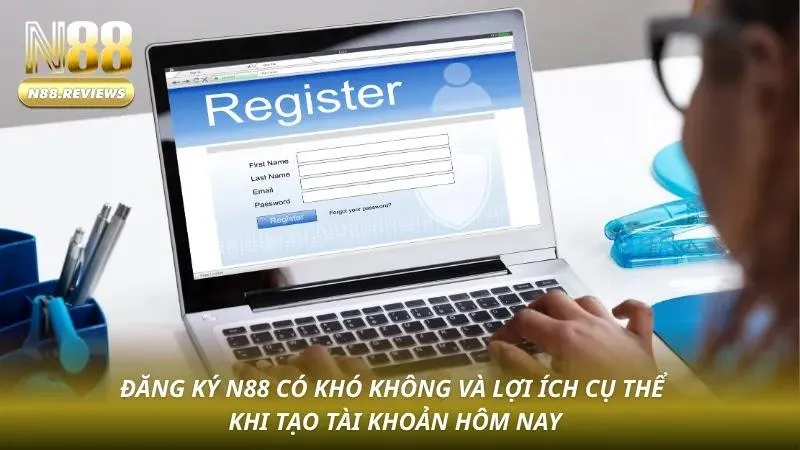 Hướng Dẫn Quy Trình Đăng Ký N88 Nhanh Và Thuận Thiện Nhất - tivon.pro Hướng Dẫn Quy Trình Đăng Ký N88 Nhanh Và Thuận Thiện Nhất - tivon.pro
