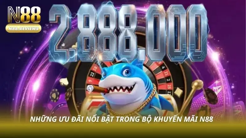 Khuyến Mãi N88 Siêu Chất Lượng 2026 Dành Cho Mọi Hội Viên - tivon.pro