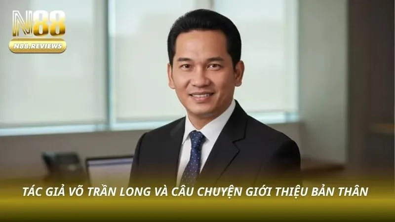 Tác Giả Võ Trần Long - Chuyên Gia Review Nhà Cái Uy Tín 2026 - tivon.pro